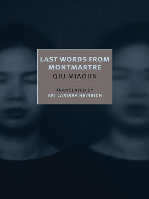 Title details for Last Words from Montmartre by Qiu Miaojin - Wait list